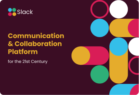 Promotional graphic for Slack, described as a 'Communication & Collaboration Platform for the 21st Century', with the Slack logo and decorative abstract circles in the background.